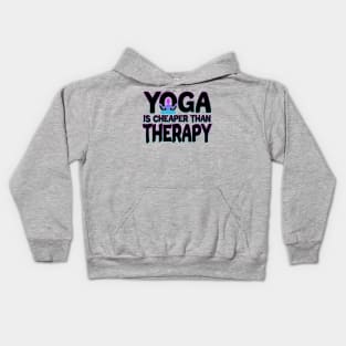 Yoga Is Cheaper Than Therapy Black Kids Hoodie